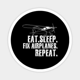 Eat sleep fix airplanes repeat Magnet